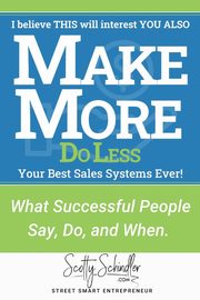 SELL MORE MAKE MORE, Schindler Scotty