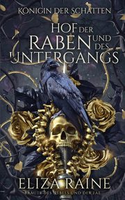 Hof der Raben Und des Untergangs, Raine Eliza