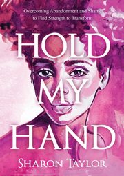 HOLD MY HAND, Taylor Sharon