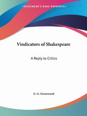 Vindicators of Shakespeare, Greenwood G. G.