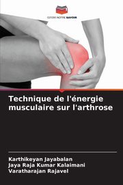 Technique de l'nergie musculaire sur l'arthrose, Jayabalan Karthikeyan