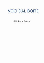 Voci dal Boite, Penna Libera
