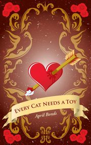 Every Cat Needs a Toy, Bonds April