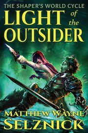 Light of the Outsider, Selznick Matthew Wayne