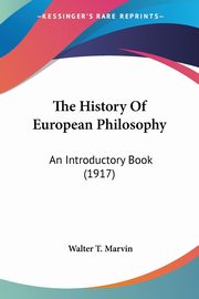 The History Of European Philosophy, Marvin Walter T.