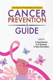 Cancer Prevention- A guide, Rajaneesh Dr. Nanda