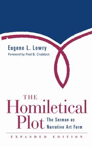 Homiletical Plot, Expanded Edition, Lowry Eugene L.