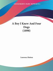 A Boy I Knew And Four Dogs (1898), Hutton Laurence