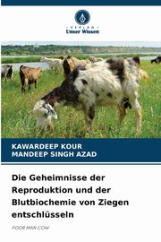 Die Geheimnisse der Reproduktion und der Blutbiochemie von Ziegen entschlsseln, KOUR KAWARDEEP