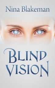 Blind Vision, Blakeman Nina