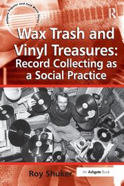 Wax Trash and Vinyl Treasures, Shuker Roy