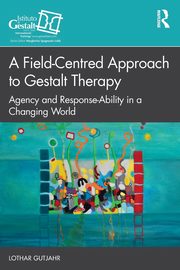 ksiazka tytu: A Field-Centred Approach to Gestalt Therapy autor: Gutjahr Lothar