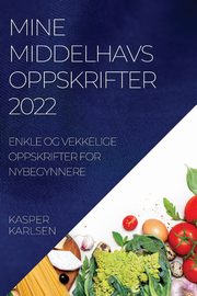 MINE  MIDDELHAVSOPPSKRIFTER  2022, KARLSEN KASPER