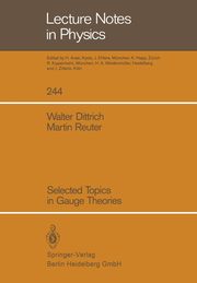 Selected Topics in Gauge Theories, Dittrich Walter