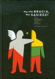 ksiazka tytu: My nie bracia my ssiedzi autor: 