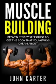 Muscle Building, Carter John