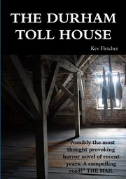 The Durham Toll House, Fletcher Kev