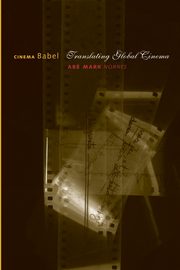 Cinema Babel, Nornes Abe Mark