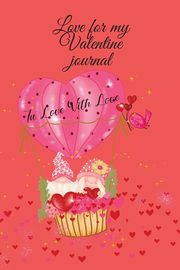 Love for my Valentine journal, Jameslake Cristie