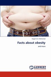 ksiazka tytu: Facts about Obesity autor: Mohamed Nagah a. a.