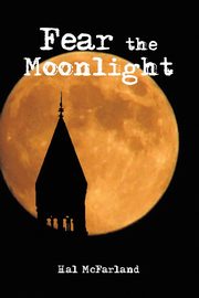 Fear the Moonlight, McFarland Hal