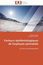 Facteurs pidmiologiques de l'asphyxie prinatale, Collectif