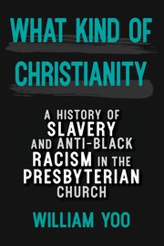 What Kind of Christianity, Yoo William