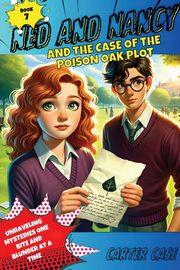 Ned and Nancy and the Case of the Poison Oak Plot, Case Carter