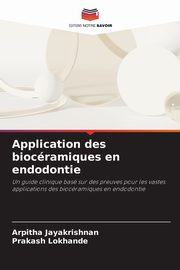 Application des biocramiques en endodontie, Jayakrishnan Arpitha