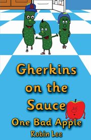 Gherkins on the Sauce, Lee Robin