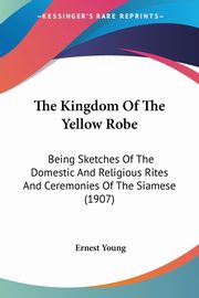The Kingdom Of The Yellow Robe, Young Ernest