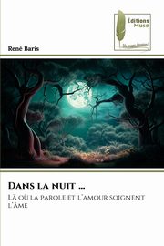 Dans la nuit ..., Baris Ren