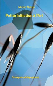 Petite initiation ? l'Art, Thron Michel