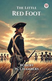 The Little Red Foot, Chambers Robert W.