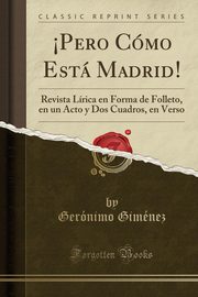 ksiazka tytu: ?Pero Cmo Est Madrid! autor: Gimnez Gernimo