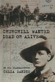 Churchill Wanted Dead or Alive, Sandys Celia