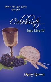 Celebrate, Barrett Mary