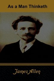 As a Man Thinketh, Allen James