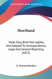 Shorthand, Renshaw G. Pearson