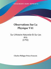 Observations Sur La Physique V41, Charles-Philippe Prince Francois