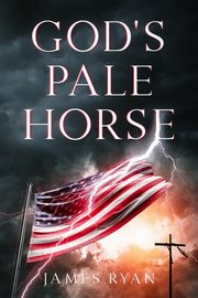 God's Pale Horse, Ryan James