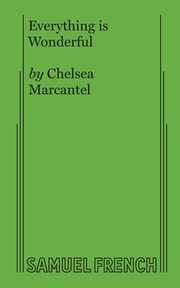 Everything is Wonderful, Marcantel Chelsea