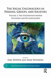 The Social Unconscious in Persons, Groups, and Societies, 