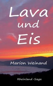 Lava und Eis, Weinand Marion