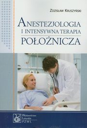 Anestezjologia i intensywna terapia poonicza, Kruszyski Zdzisaw