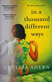 ksiazka tytu: In a Thousand Different Ways autor: Ahern Cecelia