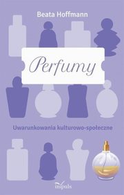 ksiazka tytu: Perfumy autor: Hoffmann Beata