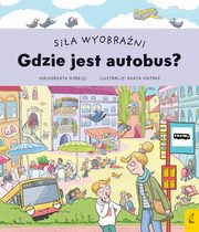 Sia wyobrani Gdzie jest autobus?, Korbiel Magorzata