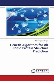 Genetic Algorithm for AB Initio Protein Structure Prediction, Hoque MD Tamjidul