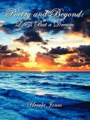 Poetry and Beyond, Jones Ursula